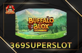 รีวิว สล็อตออนไลน์ Buffalo Blox Gigablox 369superslot